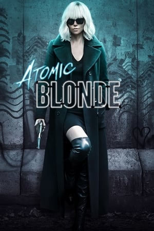 Atomic Blonde (2017) Hindi (Unofficial Dubbed) Dual Audio 400MB HD Poster Download - filmyfly