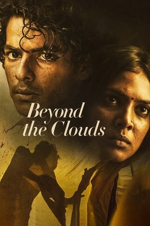 Beyond The Clouds (2018) Movie [1GB] HD Poster Download - filmyfly